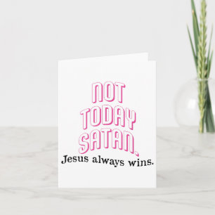 Nicht heute Satan Jesus immer gewinnen Christliche Karte