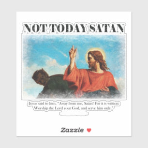 Nicht heute Satan   Jesus wird in der Wildnis gete Aufkleber
