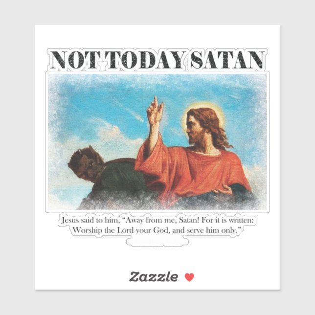 Nicht heute Satan | Jesus wird in der Wildnis gete Aufkleber (Blatt)