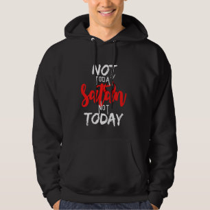 Nicht heute Satan nicht heute Grafik Christlichen  Hoodie