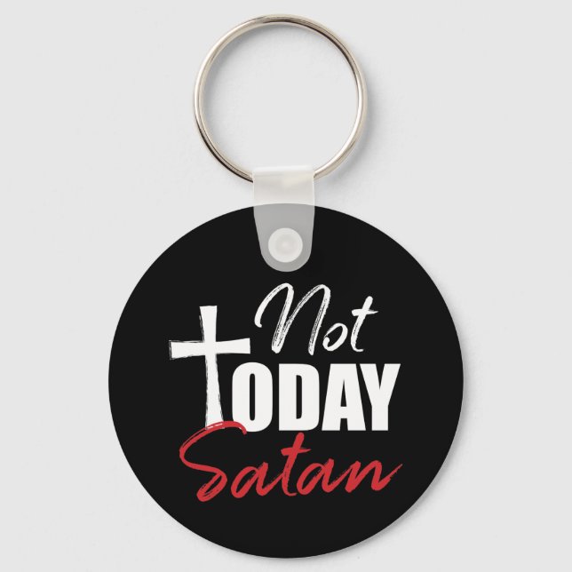 Nicht heute Satan Schlüsselanhänger (Vorderseite)