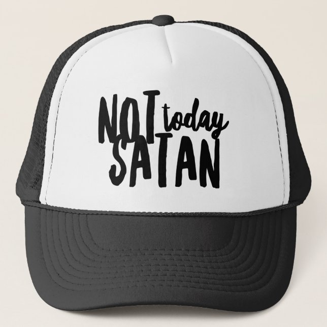 Nicht heute Satan Trucker Hat Truckerkappe (Vorderseite)