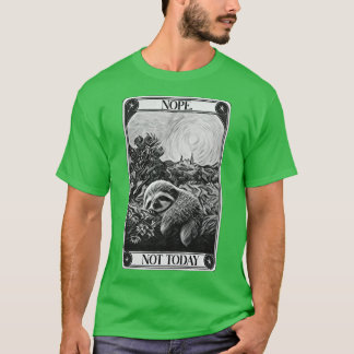 Nicht heute Sloth T-Shirt
