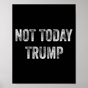 Nicht heute Trump nicht mein Präsident Pro Democra Poster