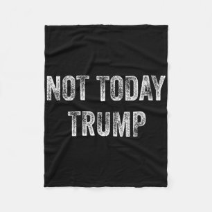 Nicht heute Trump Nicht mein Präsident Pro Demokra Fleecedecke