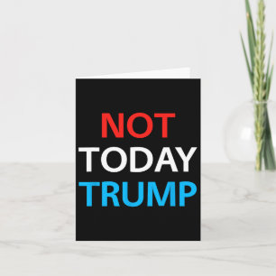 Nicht heute Trump nicht mein Präsident verteidigt Karte