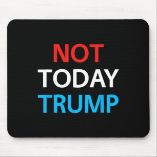 Nicht heute Trump nicht mein Präsident verteidigt  Mousepad