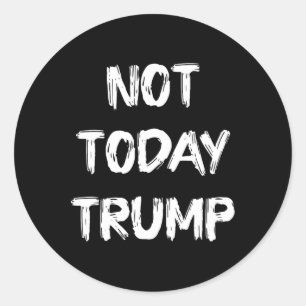 Nicht heute verteidigt Trump Demokratie und nicht  Runder Aufkleber