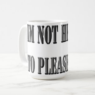 Nicht hier, um Sie zu bitten, Kaffee-Tasse Kaffeetasse