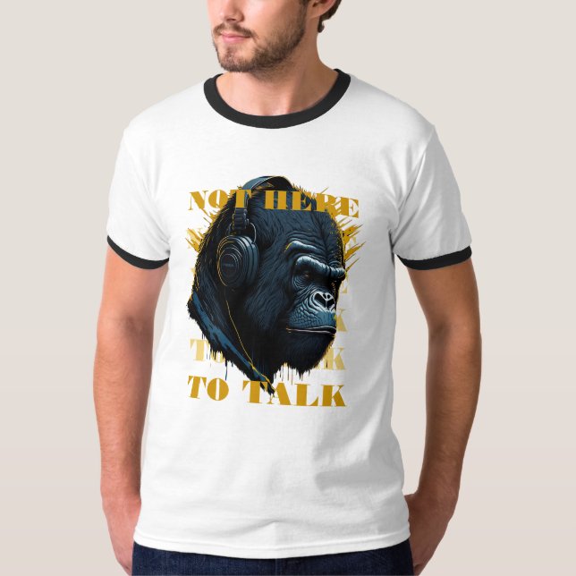 Nicht hier, um zu reden T-Shirt (Vorderseite)