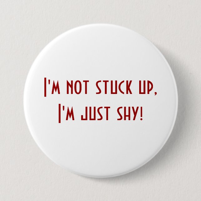 Nicht hochnäsig, nur schüchtern button (Vorderseite)