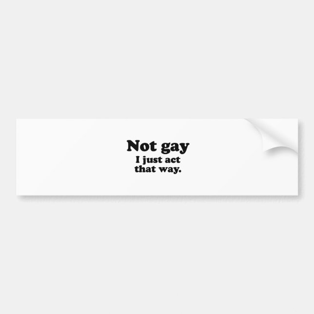 NICHT HOMOSEXUELL.  ICH FUNGIERE GERADE SO AUTOAUFKLEBER (Vorne)