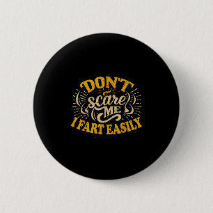 Nicht ich bin, ich Furz leicht lustig Unglaublich Button