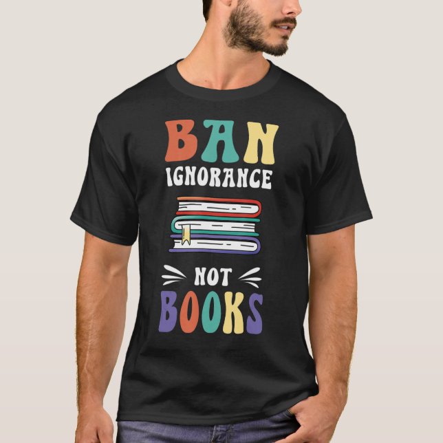 Nicht ignorieren Bücher, die ich verbotene Bücher  T-Shirt (Vorderseite)