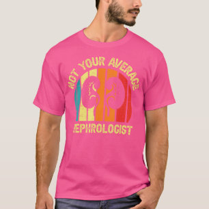 Nicht Ihr durchschnittlicher Nephrologe für einen T-Shirt