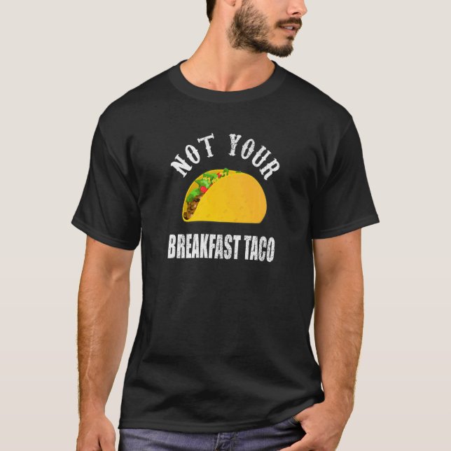 Nicht Ihr Frühstück Taco Rnc Taco T-Shirt (Vorderseite)