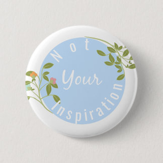 Nicht Ihr Inspirations-Button Button
