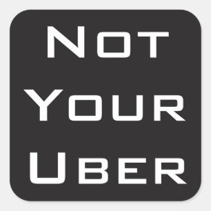 Nicht Ihr Uber Quadratischer Aufkleber