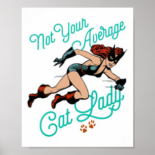 Nicht Ihre durchschnittliche Katze Lady Superhero Poster