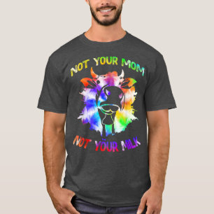 Nicht Ihre Mama nicht Ihre Milch Funny Vegetarian T-Shirt