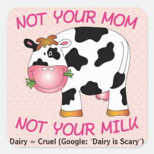 Nicht Ihre Mama - nicht Ihre Milch! Quadratischer Aufkleber