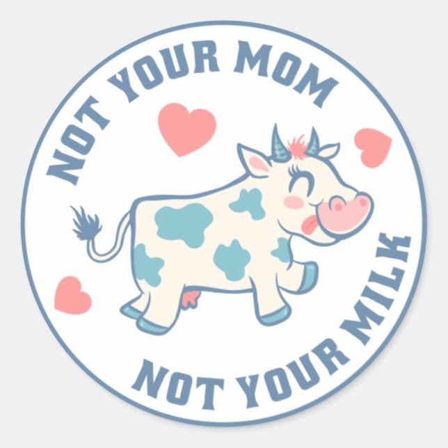 Nicht Ihre Mama, nicht Ihre Milch (Vegan) Runder Aufkleber (Vorderseite)