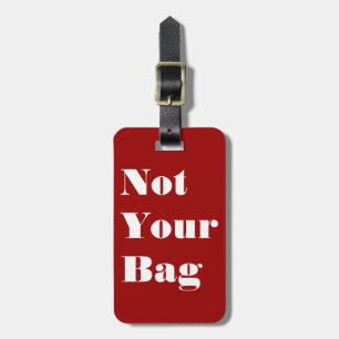 Nicht Ihre Tasche Gepäckanhänger