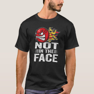 Nicht im Gesicht Dodgeball Player Gaga Ball Player T-Shirt