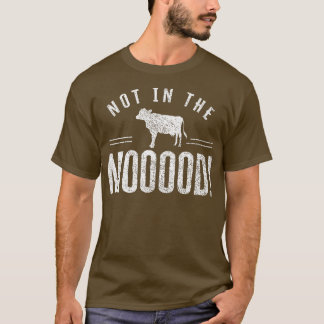 Nicht im Moood-Bauer Kuh Kühe Zuchtbetrieb T-Shirt