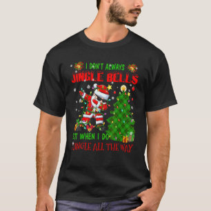 Nicht immer Jingle Bells den ganzen Weg Sarcastic T-Shirt