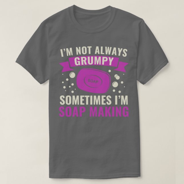 Nicht immer mal, wenn ich Seife mache Funny Soap M T-Shirt (Design vorne)