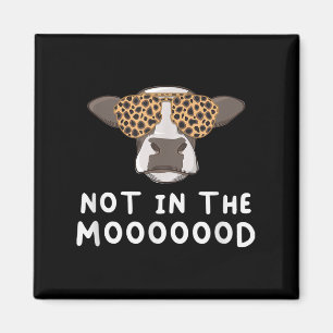 Nicht in der Mooooood-Funny-Kuh Lover Sarcastic Qu Magnet