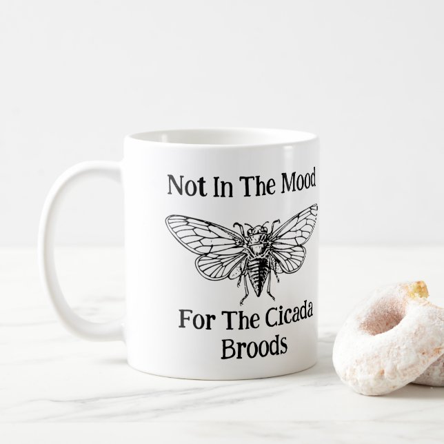Nicht in der Stimmung für die Cicada Broods Kaffeetasse (Mit Donut)