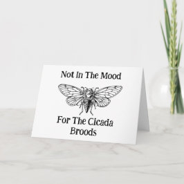 Nicht in der Stimmung für die Cicada Broods Karte