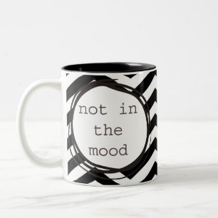Nicht in der Stimmung Zweifarbige Tasse