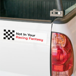 Nicht in Ihrem Autoaufkleber der Rennfantasie