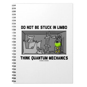 Nicht in Limbo denken Quantenmechaniken stecken Notizblock
