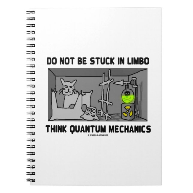 Nicht in Limbo denken Quantenmechaniken stecken Notizblock (Vorderseite)