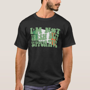 Nicht irisch, sondern unterstützend Irland Flaggen T-Shirt
