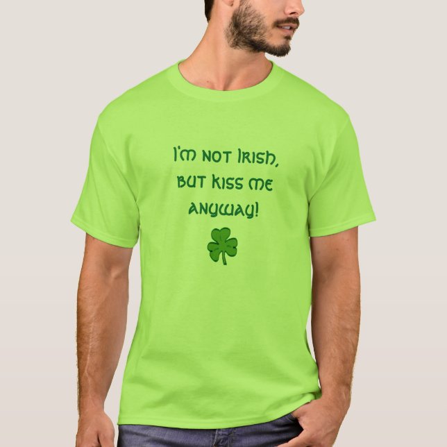 Nicht irischer T - Shirt (Vorderseite)