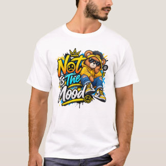 Nicht ist die Stimmung – Cool Bear Streetwear Desi T-Shirt