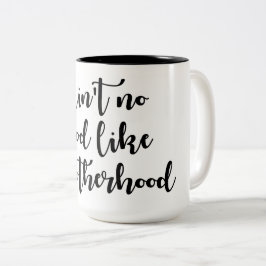 Nicht ist keine Haube wie Mutterschaft Zweifarbige Tasse