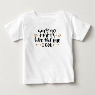 Nicht ist keine Mutter Like The, eins, das ich Baby T-shirt