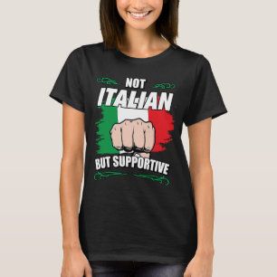 Nicht italienisch, aber unterstützend Reisen Itali T-Shirt