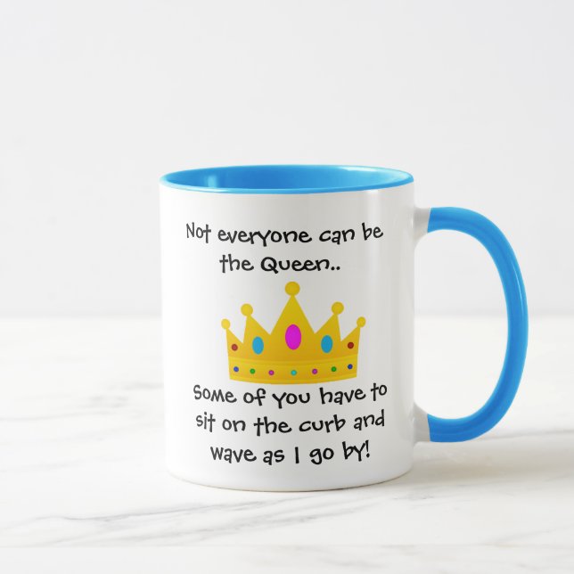 Nicht jeder kann die Königin-Kaffee-Tasse sein Tasse (Rechts)