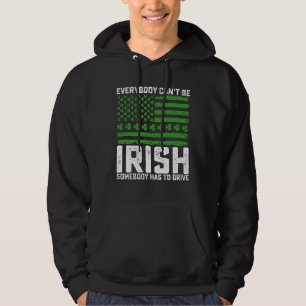 Nicht jeder kann Ire sein, irgendjemand muss fahre Hoodie