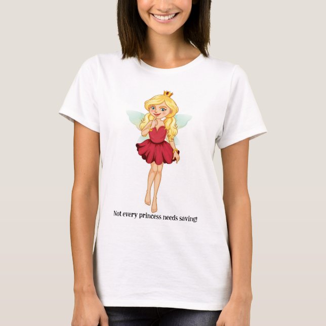 Nicht jeder Prinzessin muss Gerettet werden - Tshi T-Shirt (Vorderseite)