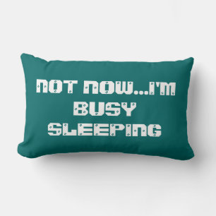 NICHT JETZT... ICH SCHLAFE. LENDENKISSEN