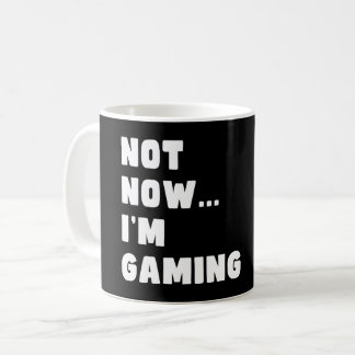 Nicht jetzt spiele ich - Funny Video Gamer Kaffeetasse