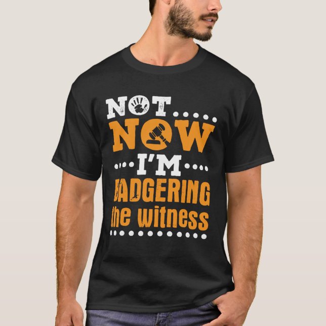 Nicht jetzt, wo ich das Zeugenmock-Verfahren ausse T-Shirt (Vorderseite)